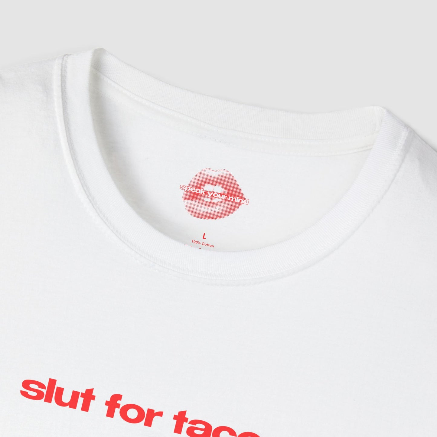 "Slut For Tacos." | Text Only | T-Shirt