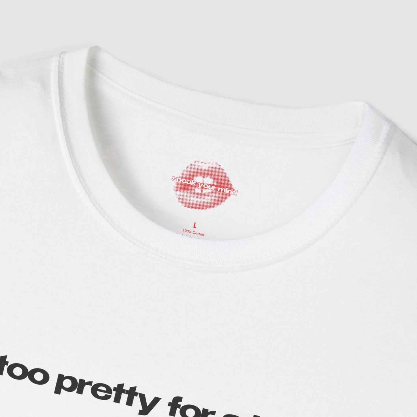 "Too Pretty For A Job." | Text Only | T-Shirt