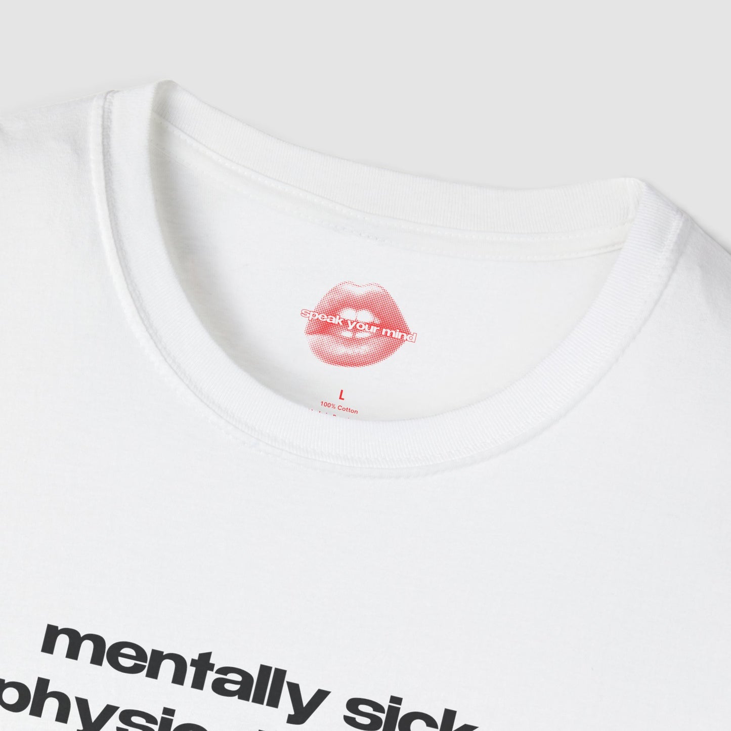 "Mentally Sick, Physically Thick." | Text Only | T-Shirt