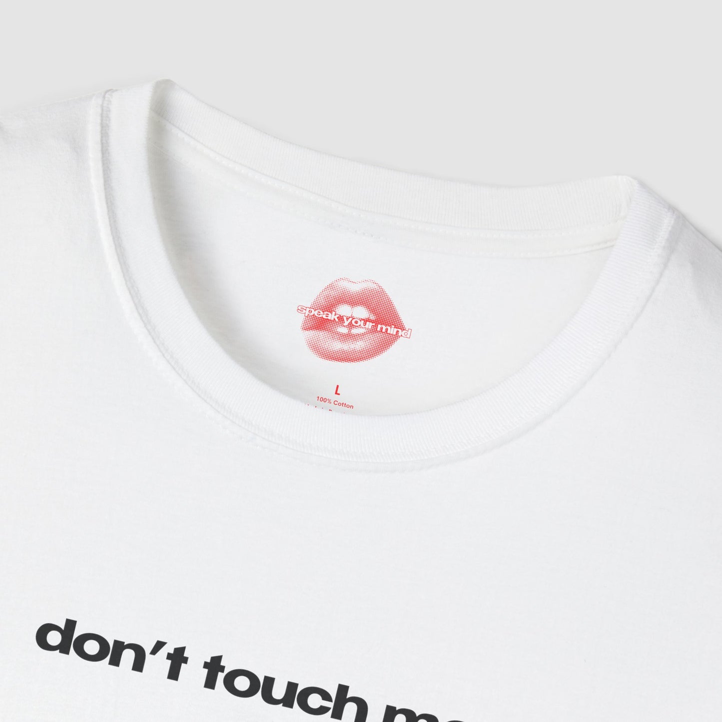"Don't Touch Me." | Text Only | T-Shirt
