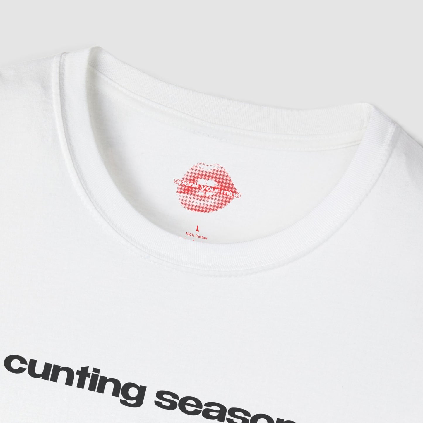 "Cunting Season." | Text Only | T-Shirt