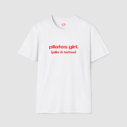 "Pilates Girl. (Pills & Lattes)" | Text Only | T-Shirt