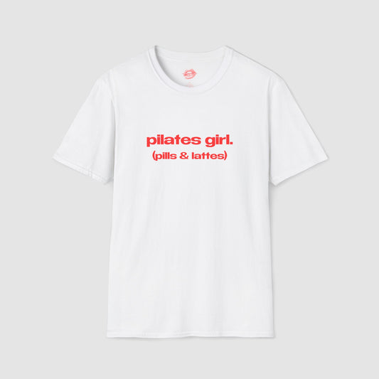"Pilates Girl. (Pills & Lattes)" | Text Only | T-Shirt