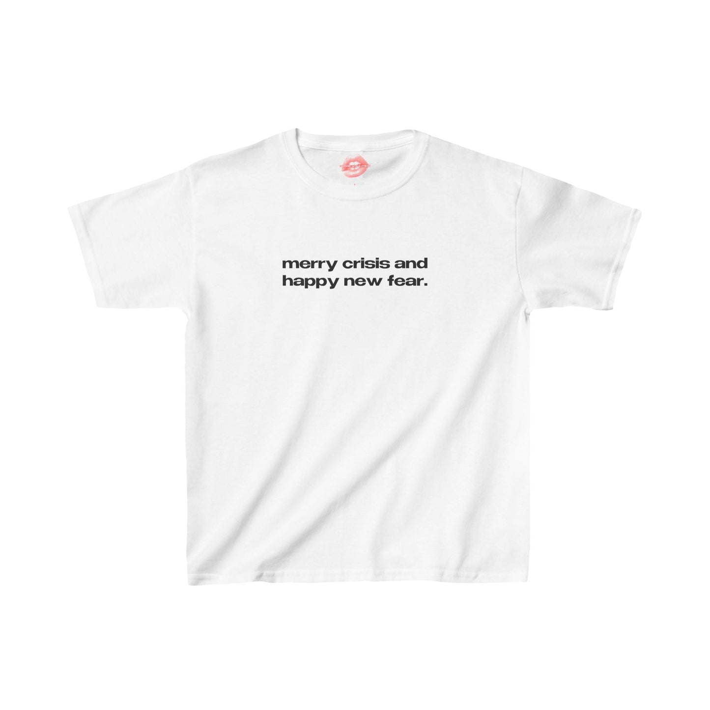 "Merry Crisis And Happy New Fear." | Text Only | Baby Tee