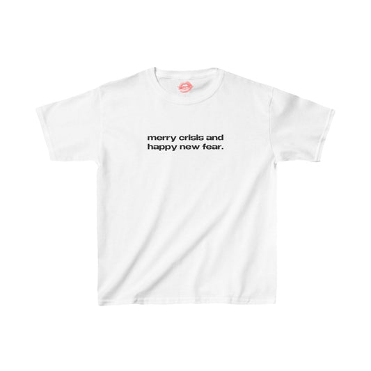 "Merry Crisis And Happy New Fear." | Text Only | Baby Tee