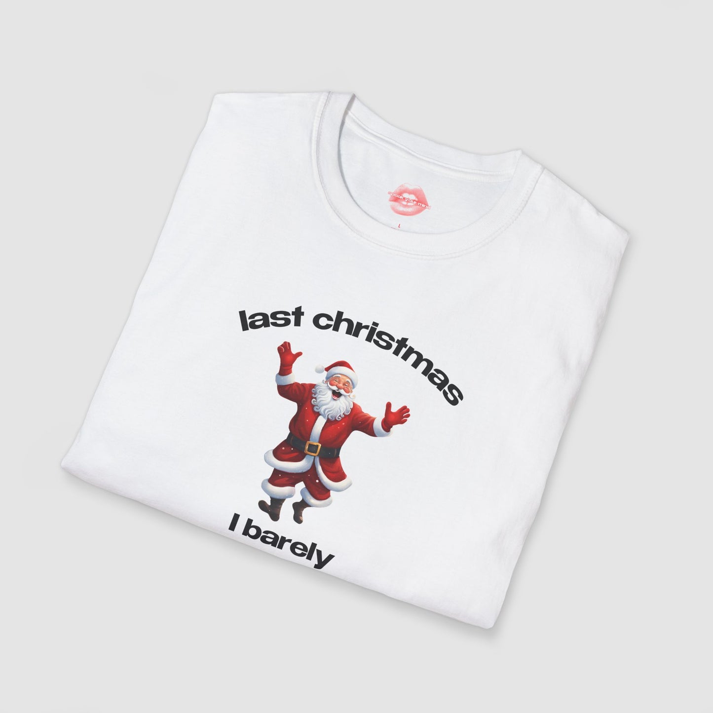 "Last Christmas I Barely Survived." | Dancing Santa | T-Shirt
