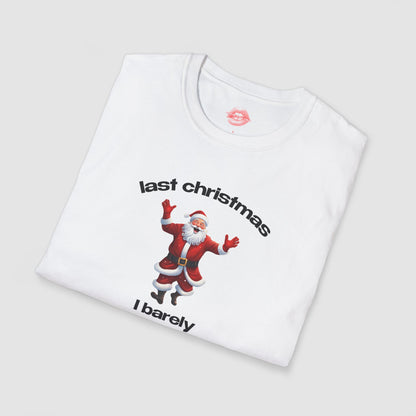"Last Christmas I Barely Survived." | Dancing Santa | T-Shirt