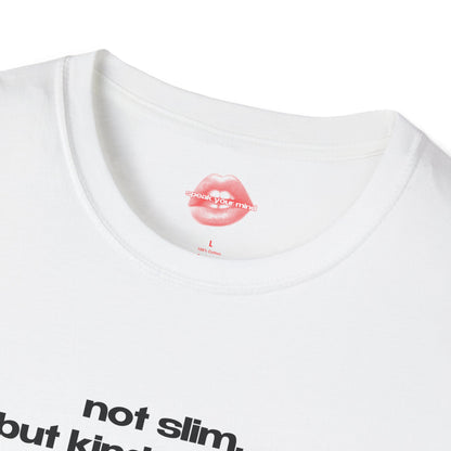 "Not Slim, But Kinda Shady." | Text Only | T-Shirt