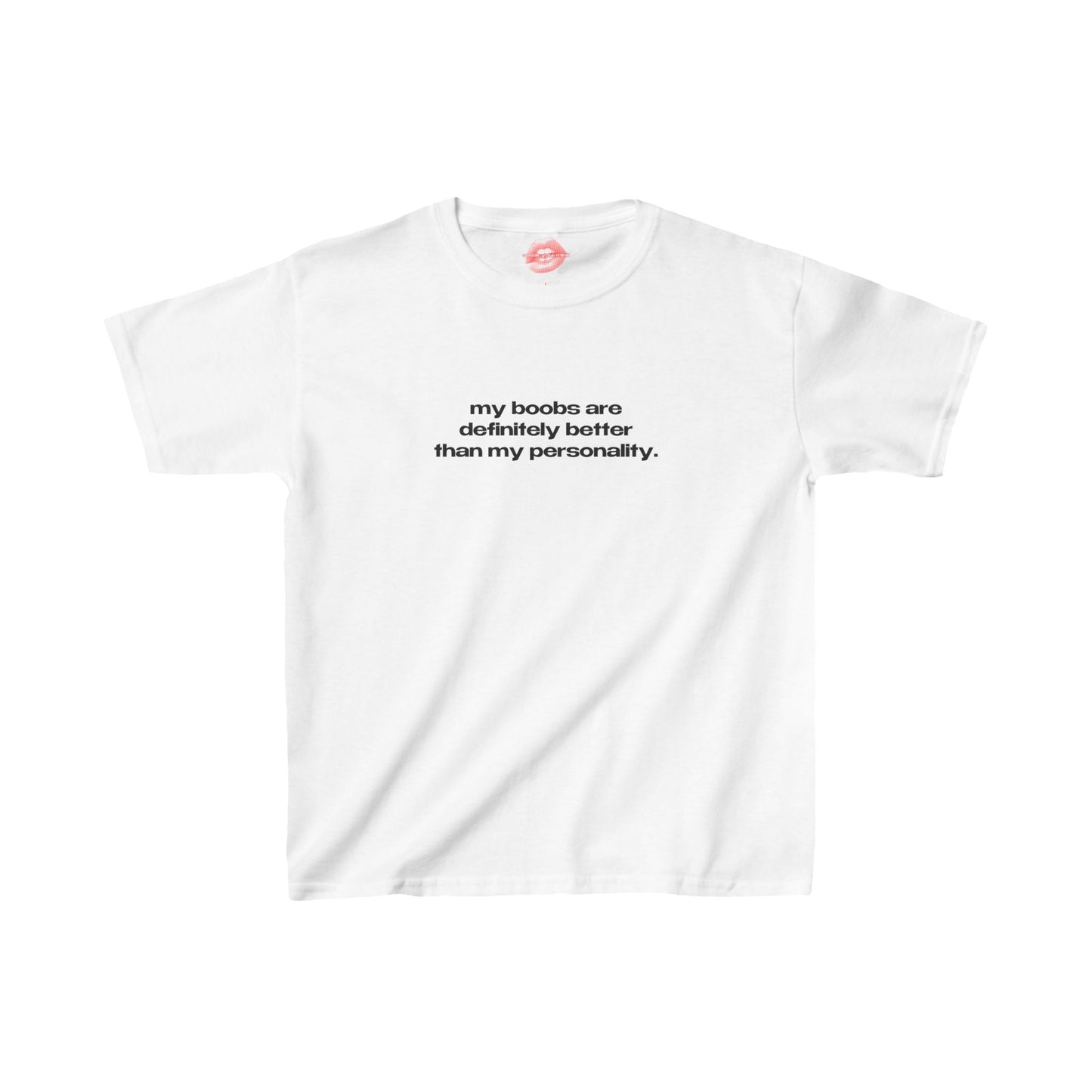 "My Boobs Are Definitely Better Than My Personality." | Text Only | Baby Tee