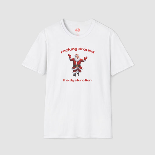 "Rocking Around The Dysfunction." | Dancing Santa | T-Shirt