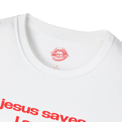 "Jesus Saves, I Spend." | Text Only | T-Shirt