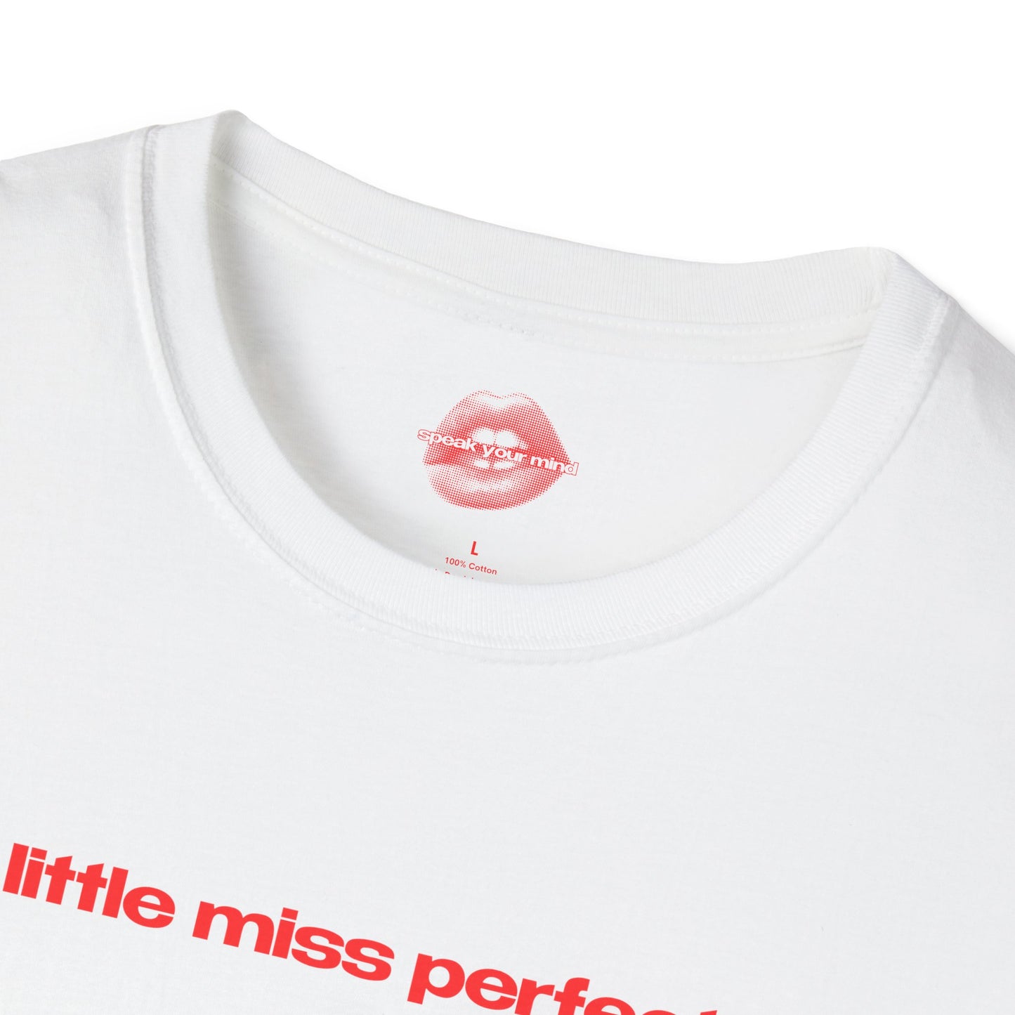 "Little Miss Perfect." | Text Only | T-Shirt