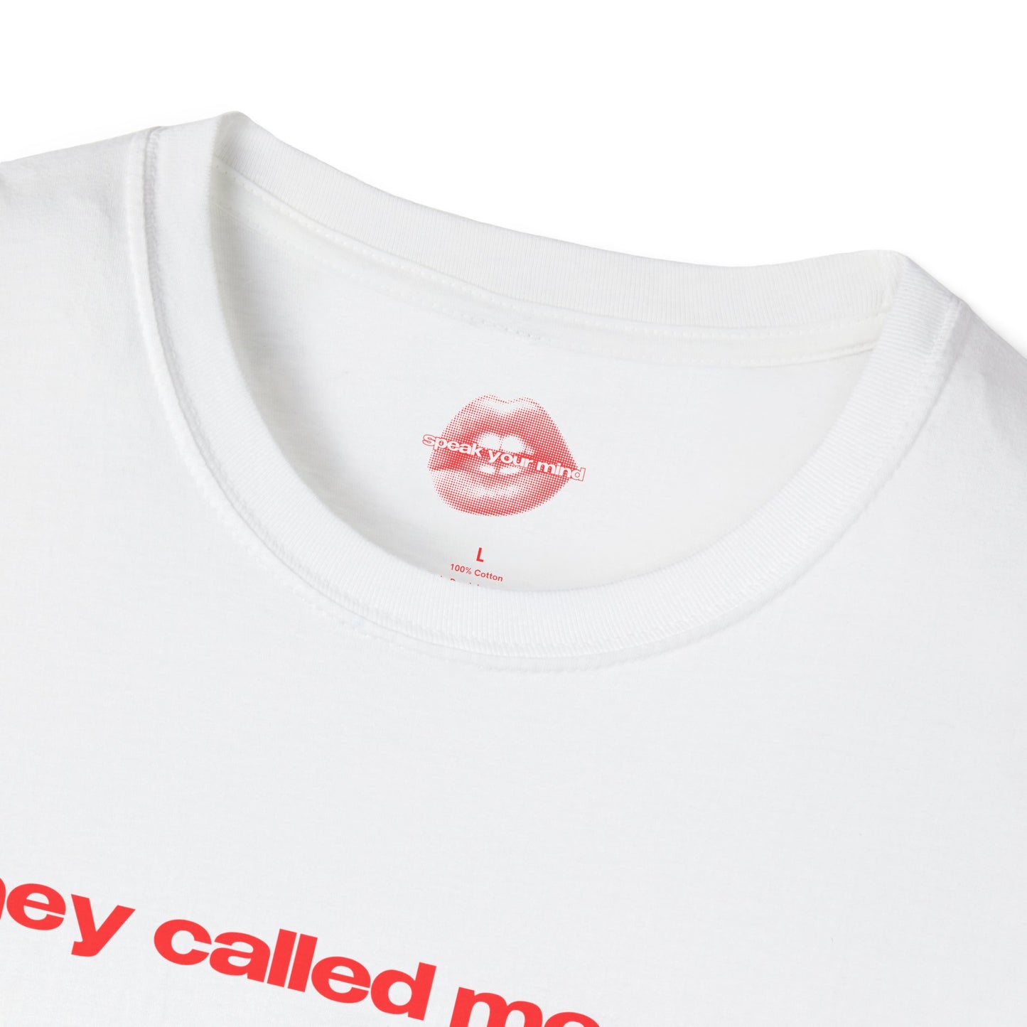 "They Called Me Gay. They Were Not Wrong." | Text Only | T-Shirt