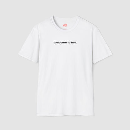 "Welcome To Hell." | Text Only | T-Shirt