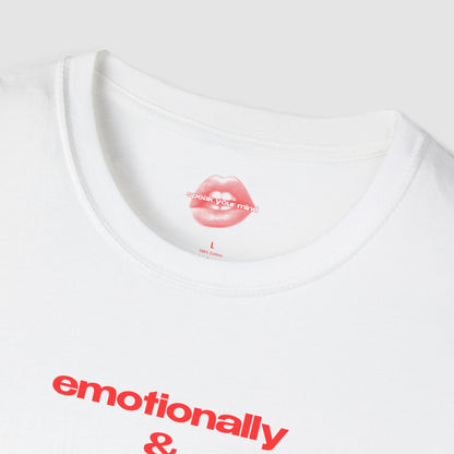 "Emotionally & Physically Exhausted." | Text Only | T-Shirt