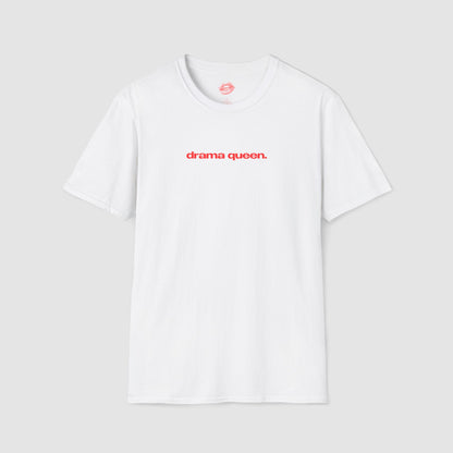 "Drama Queen." | Text Only | T-Shirt