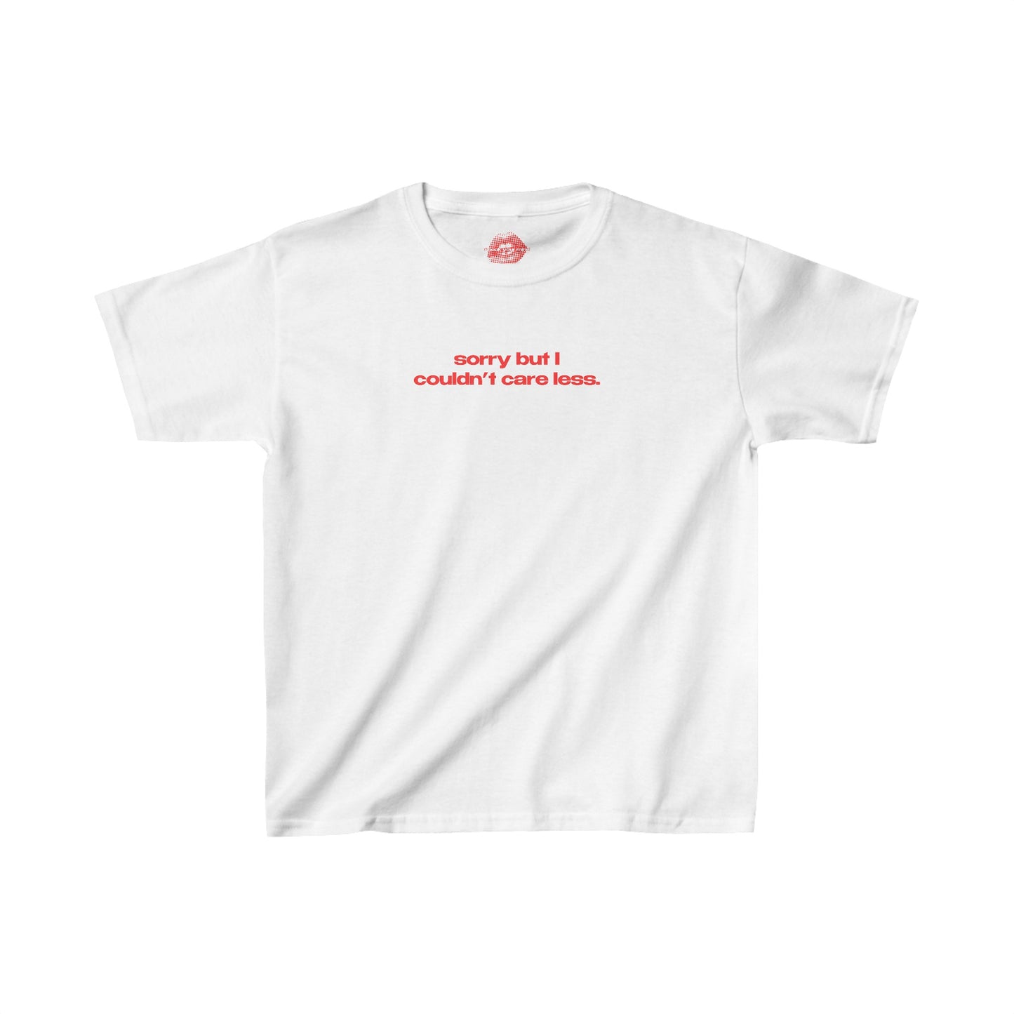 "Sorry But I Couldn't Care Less." | Text Only | Baby Tee