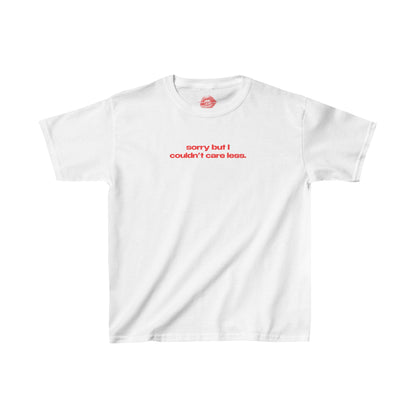 "Sorry But I Couldn't Care Less." | Text Only | Baby Tee