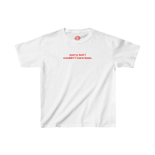 "Sorry But I Couldn't Care Less." | Text Only | Baby Tee