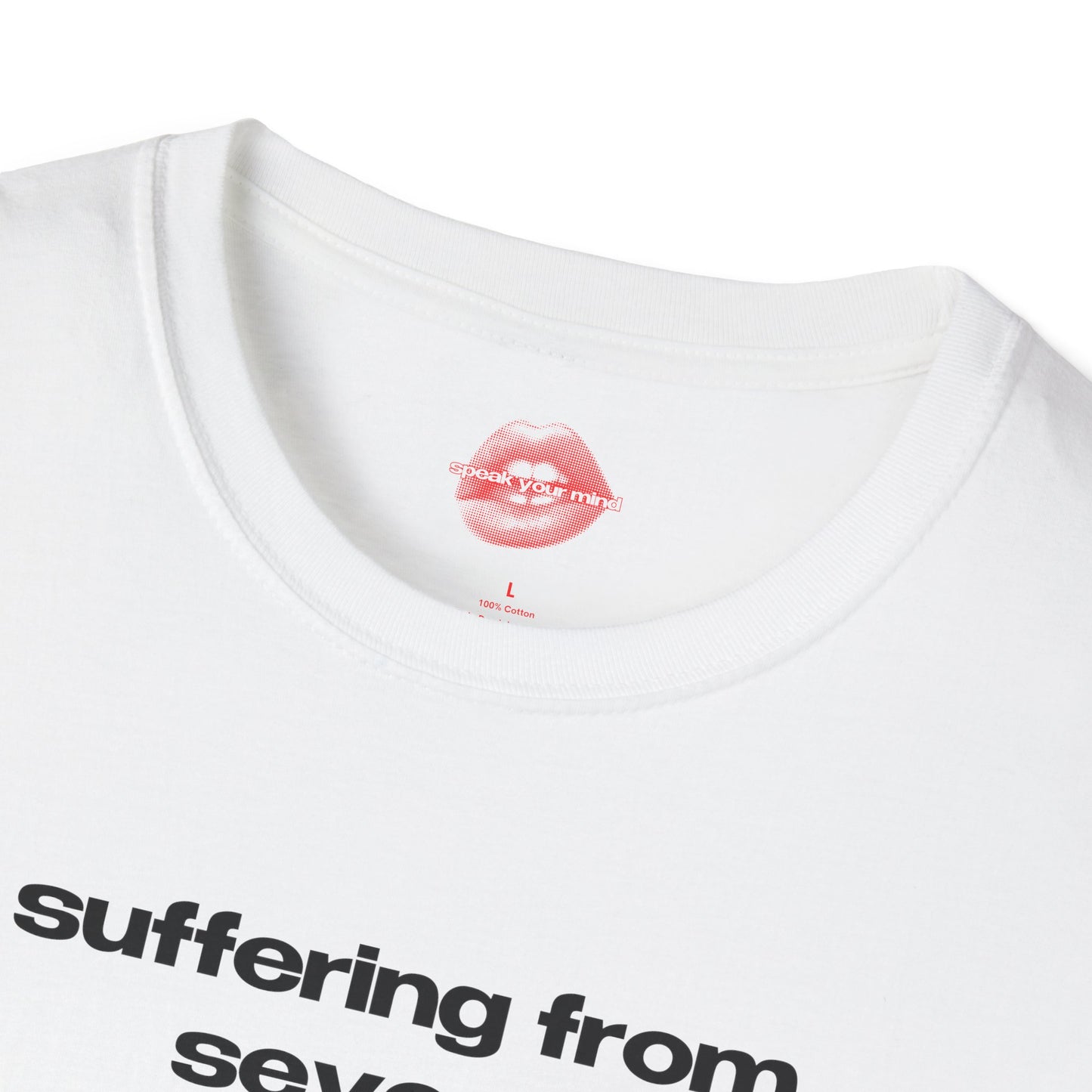 "Suffering From Severe SLAY-DHD." | Text Only | T-Shirt