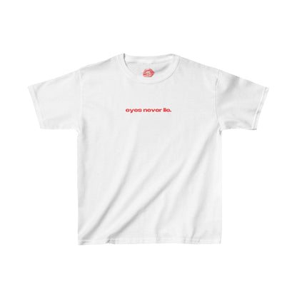 "Eyes Never Lie." | Text Only | Baby Tee