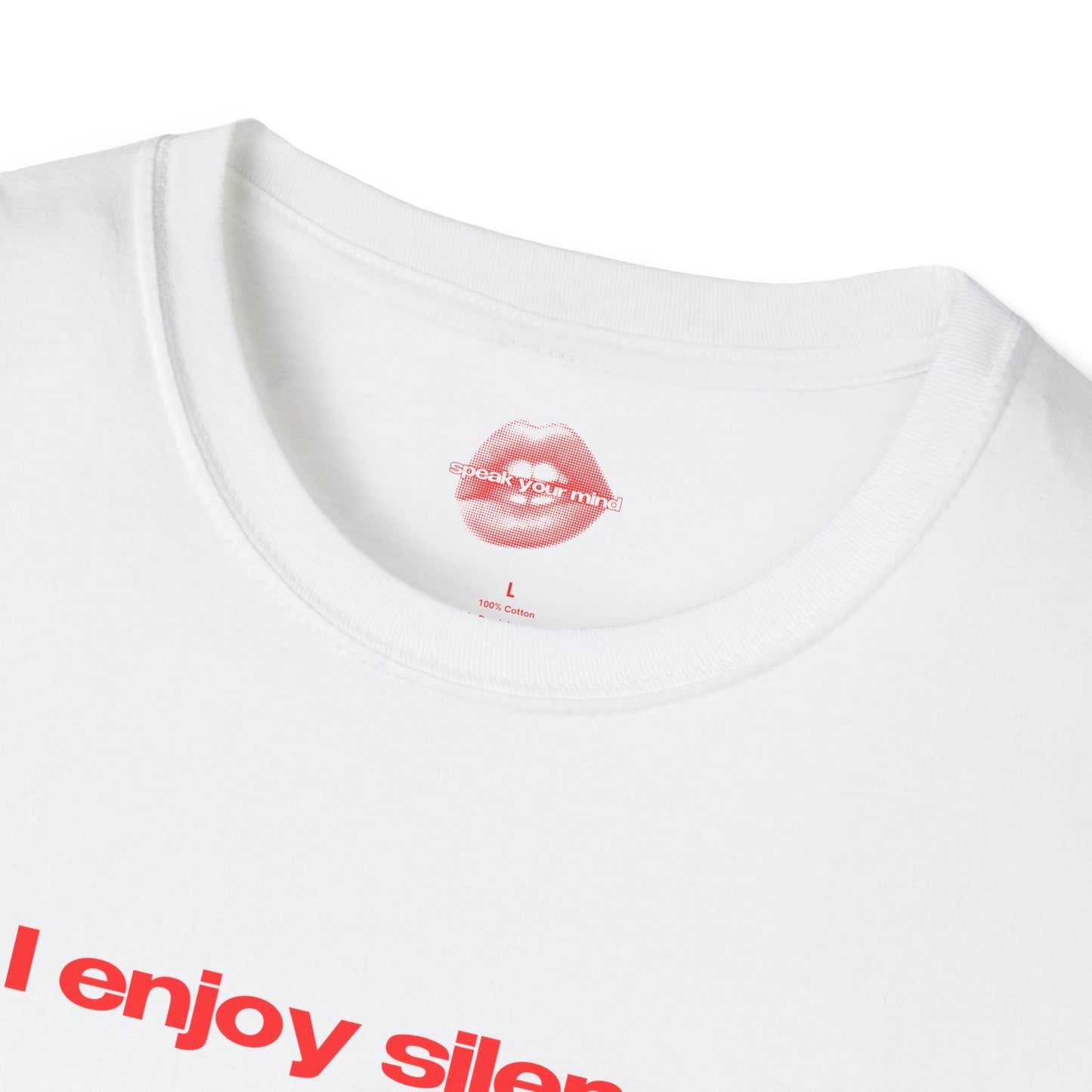 "I Enjoy Silence." | Text Only | T-Shirt