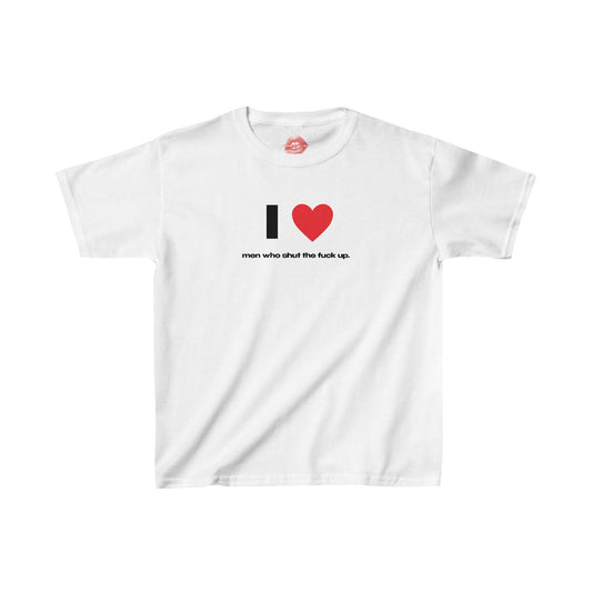 "I Love Men Who Shut The Fuck Up." | Heart | Baby Tee