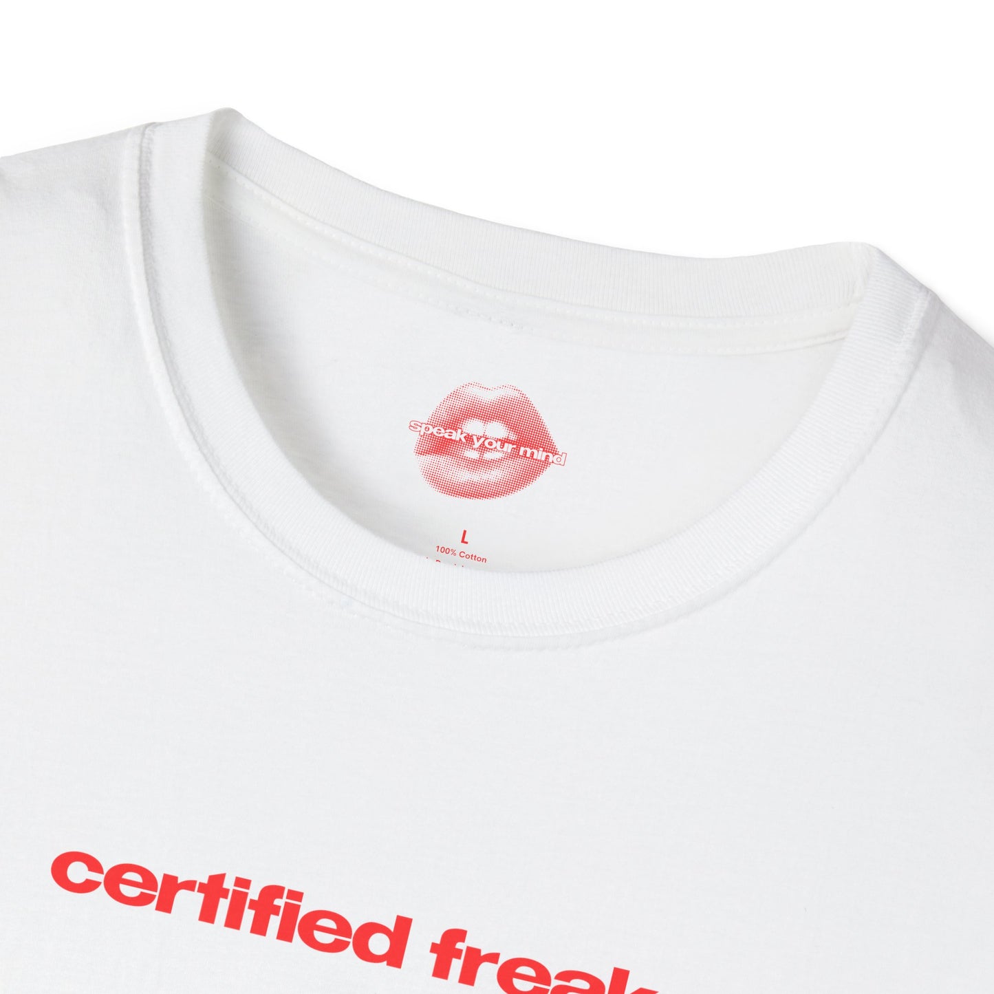 "Certified Freak." | Text Only | T-Shirt