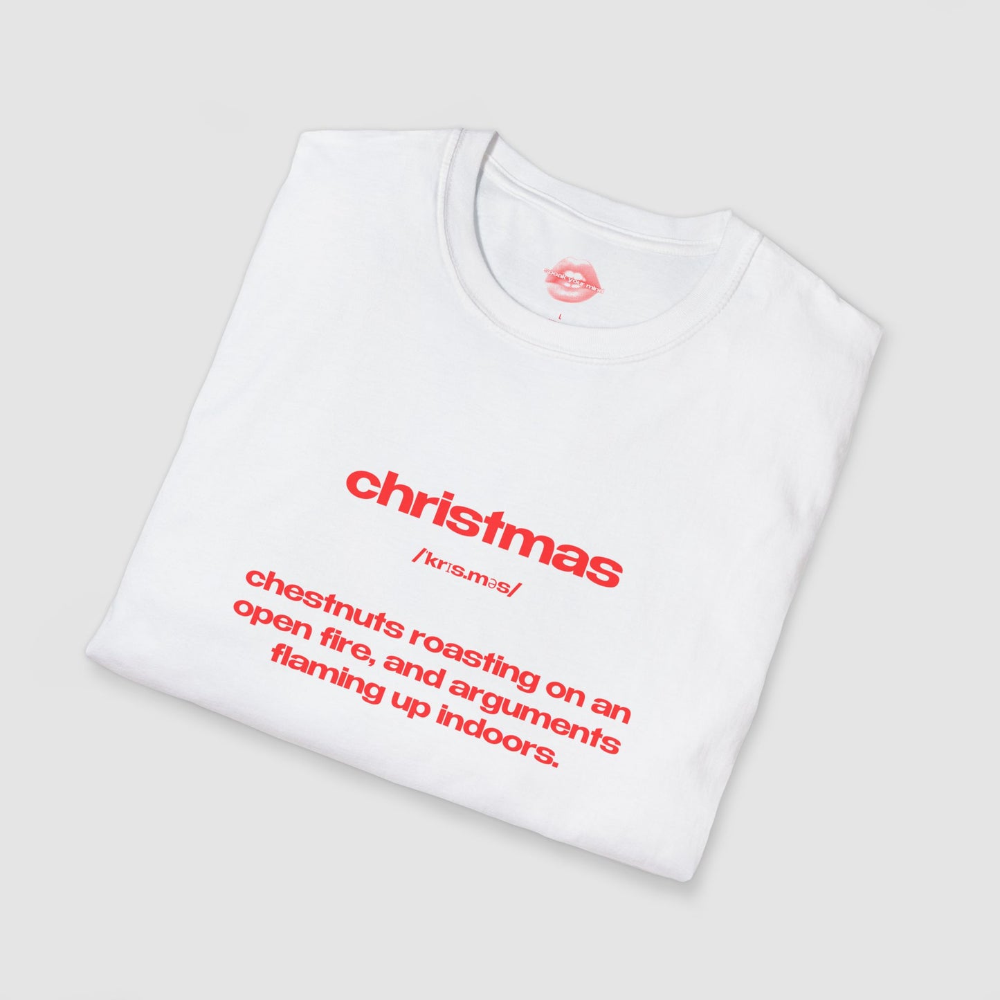 "Christmas - Chestnuts Roasting On An Open Fire, And Arguments Flaming Up Indoors." | Text Only | T-Shirt