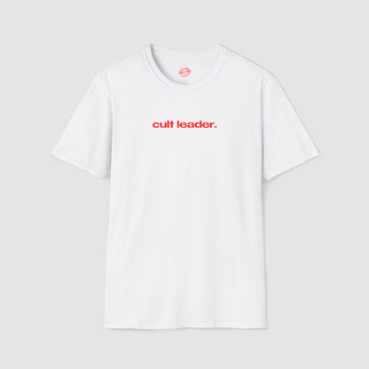 "Cult Leader." | Text Only | T-Shirt