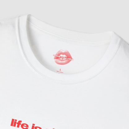 "Life Is Short, Just Like My Dick." | Text Only | T-Shirt