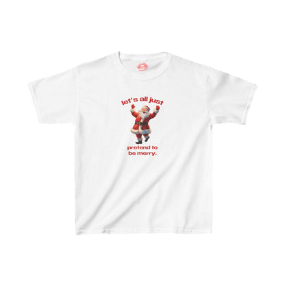 "Let's All Just Pretend To Be Merry." | Cheering Santa | Baby Tee