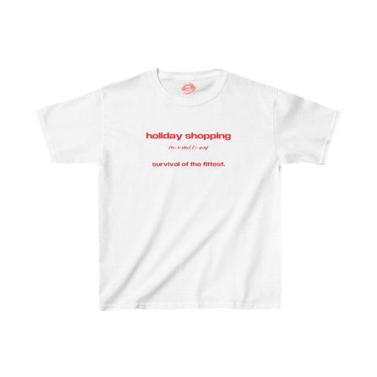 "Holiday Shopping - Survival Of The Fittest." | Text Only | Baby Tee