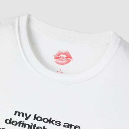 "My Looks Are Definitely Better Than My Personality." | Text Only | T-Shirt