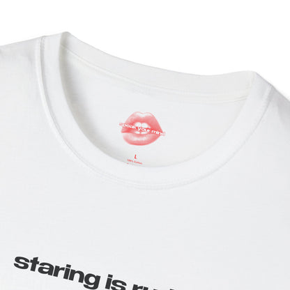 "Staring Is Rude." | Text Only | T-Shirt