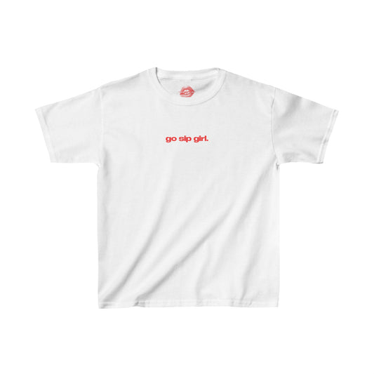 "Go Sip Girl." | Text Only | Baby Tee