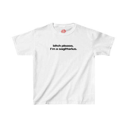 "Bitch Please, I'm A Sagittarius." | Text Only | Baby Tee