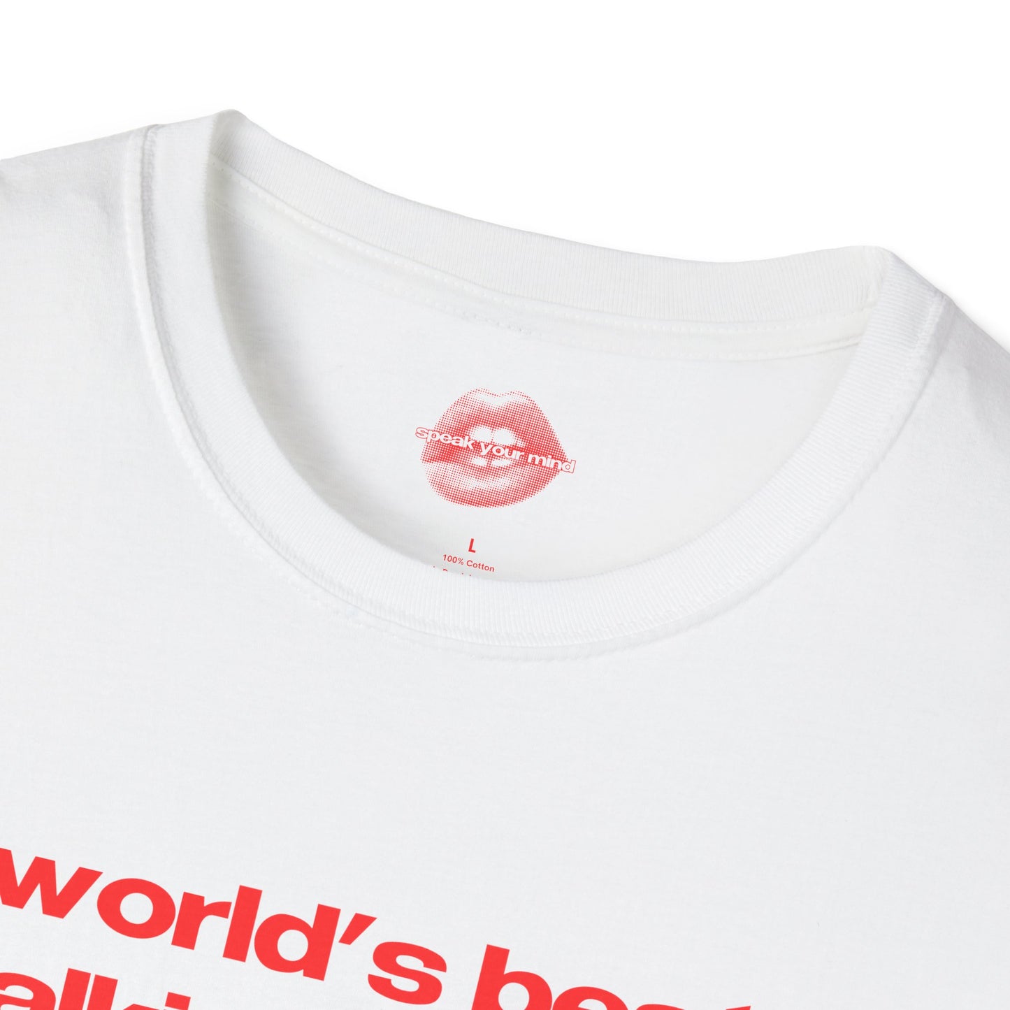 "World's Best Talking Stage." | Text Only | T-Shirt