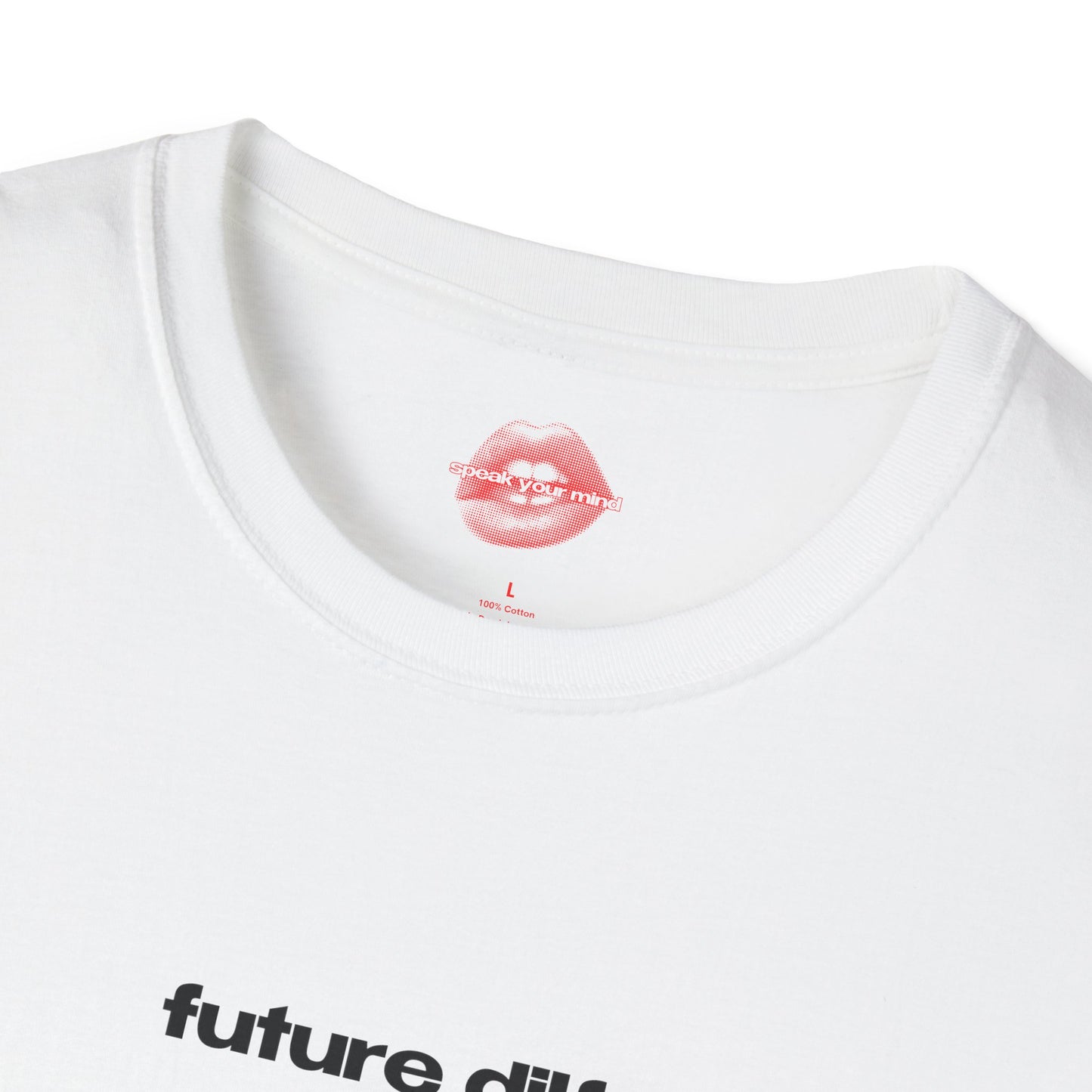 "Future Dilf." | Text Only | T-Shirt