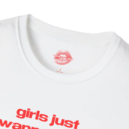 "Girls Just Wanna Have Boobs." | Text Only | T-Shirt