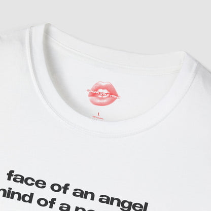 "Face Of An Angel, Mind Of A Porn Star." | Text Only | T-Shirt