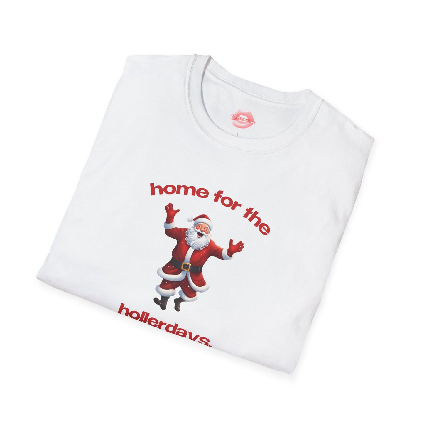 "Home For The Hollerdays." | Dancing Santa | T-Shirt