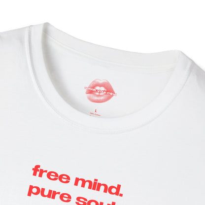 "Free Mind. Pure Soul." | Text Only | T-Shirt