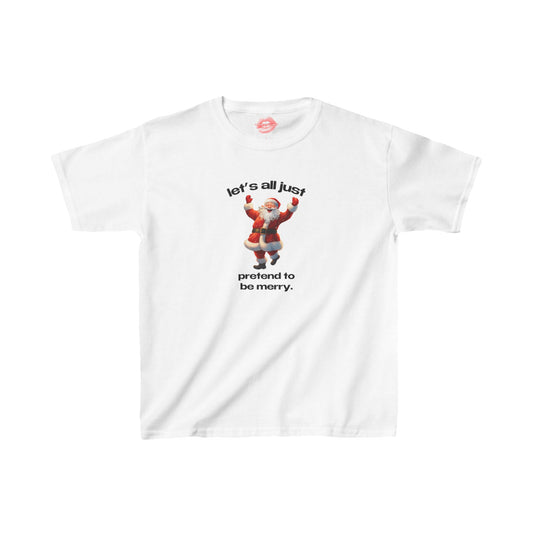 "Let's All Just Pretend To Be Merry." | Cheering Santa | Baby Tee