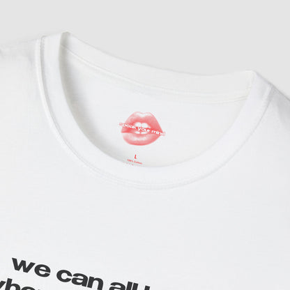"We Can All Heal When We're In Hell." | Text Only | T-Shirt