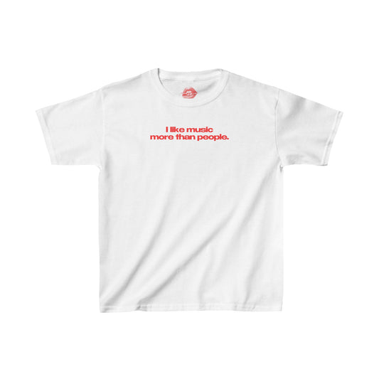 "I Like Music More Than People." | Text Only | Baby Tee