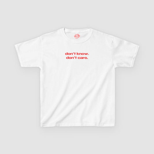 "Don't Know. Don't Care." | Text Only | Baby Tee