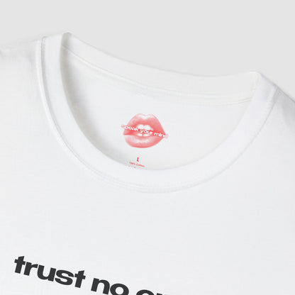 "Trust No One." | Text Only | T-Shirt