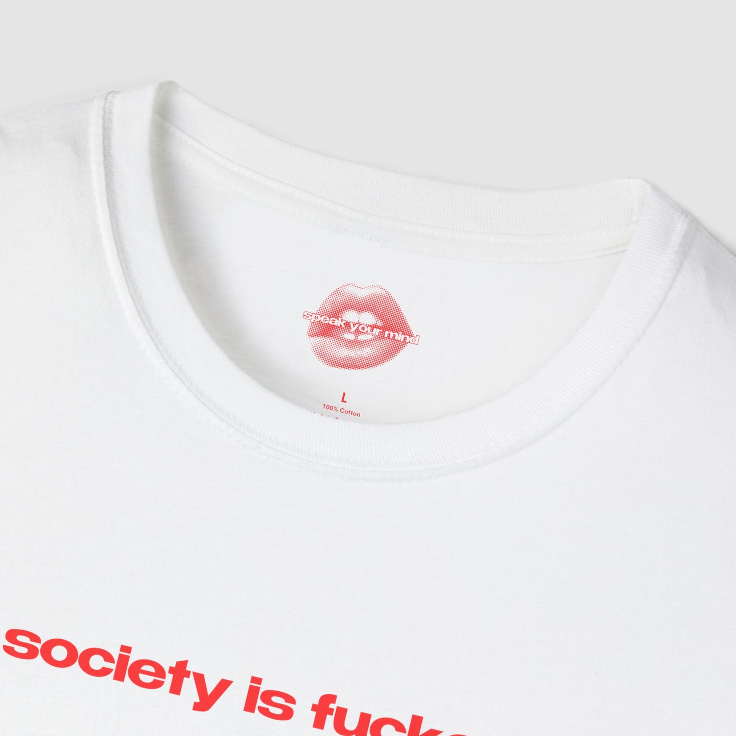 "Society Is Fucked." | Text Only | T-Shirt