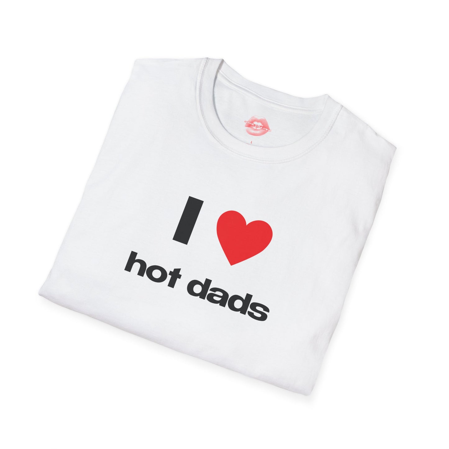 "I Love Hot Dads." | Heart | T-Shirt